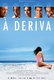 À Deriva (2009)