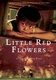 Kis vörös virágok (2006)