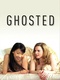 Ghosted (2009)