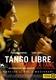 Tango libre – Szabad a tánc (2012)