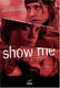 Show Me (2004)