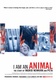 Állat vagyok: Ingrid Newkirk, a harcos állatvédő (2007)