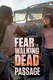 Fear the Walking Dead: Passage (2016–2017)