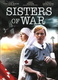 Nővérek a háborúban (2010)
