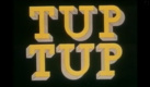 Tup Tup (1973)