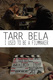 Tarr Béla: I used to be a filmmaker (2013)
