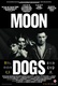 Moon Dogs (2016)