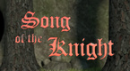 Song of The Knight (2013)