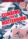 Climbing the Matterhorn (1947)