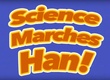 Science Marches Han (2016–)