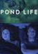 Pond Life (2012–2012)