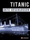 Titanic: Az ügy lezárva (2012)