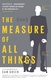 The Measure of All Things (2014)
