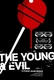 The Young and Evil (2008)