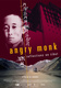 Angry Monk: Reflections on Tibet (2006)