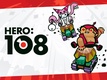 Hero: 108 (2010–2012)