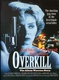 Overkill: The Aileen Wuornos Story (1992)