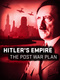 Hitler világa: a háború utáni terv (2018–2018)