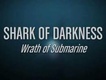 A sötétség cápája – A tengeralattjáró bosszúja (2014)