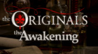 The Originals: Awakening (2014–2014)