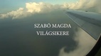 Szabó Magda világsikere (2018)