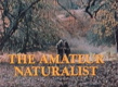 Az amatőr természetbúvár (1985–1985)
