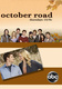 October Road (2007–2008)