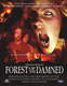 Forest of the Damned / Demonic (2005)