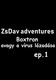 Boxtron avagy a vírus lázadása ep.1. (2012)