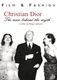 Christian Dior, le couturier et son double (2005)