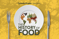 The History of Food (2018–)