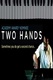 Two Hands: The Leon Fleisher Story (2006)