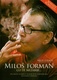 Milos Forman: Amibe nem halsz bele… (2009)