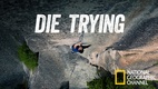 Die Trying (2014–)