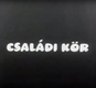 Családi kör (1974–1994)