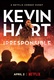 Kevin Hart: A felelőtlen (2019)