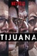 Tijuana (2019–)