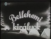 Betlehemi királyok (1947)