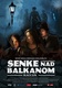 Senke nad Balkanom (2017–)