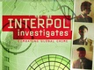 Interpol akták (2004–2005)