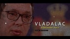 Vladalac: politička biografija Aleksandra Vučića (2020–)