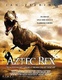 Azték rex – Az őslény legendája (2007)