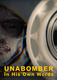 Unabomber – A saját szavaival (2020–2020)