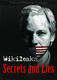 True Stories: Wikileaks – Secrets and Lies (2011)