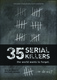 35 Serial Killers the World Wants To Forget (2018–2018)