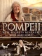 Pompeii: Új titkok feltárása (2016)