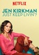 Jen Kirkman: Just Keep Livin'? (2017)