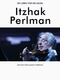 Itzhak Perlman – Ein Leben für die Musik (2017)