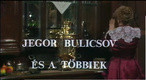 Jegor Bulicsov és a többiek (1981)