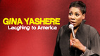 Gina Yashere Laughing to America (2013)